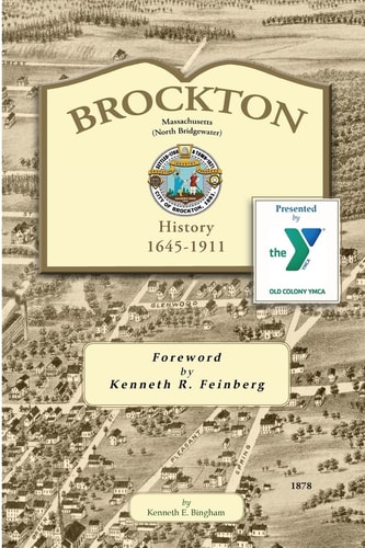 Brockton Massachusetts (North Bridgewater) History 1645-1911