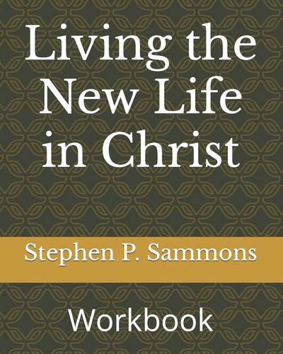 Living the New Life in Christ Workbook