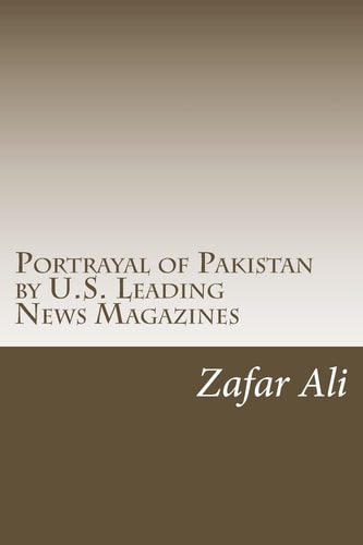 Portrayal of Pakistan by U. S. Leading News Magazines