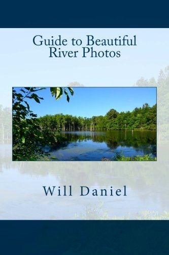 Guide to Beautiful River Photos