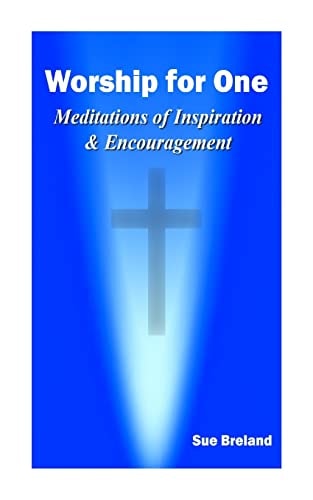 Worship for One Meditations of Inspiration and Encouragement
