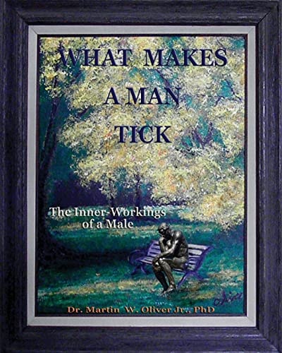 What Makes a Man Tick? The Inner-Workings of a Male