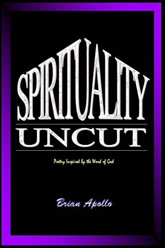Spirituality Uncut Poetry Inspired by the Word of God