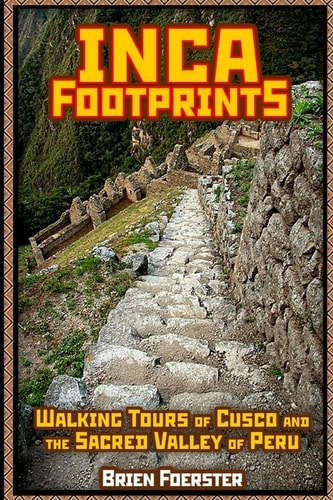 Inca Footprints Walking Tours of Cusco and the Sacred Valley of Peru