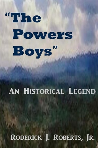 The Powers Boys An Historical Legend