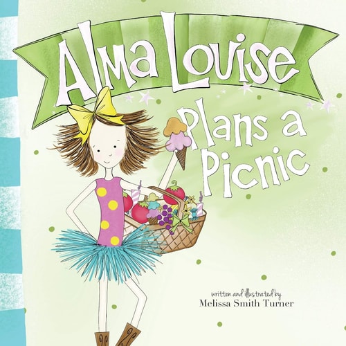 Alma Louise Plans a Picnic A Book about Getting Along