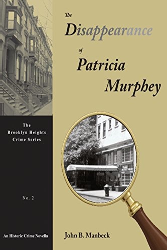 The Disappearance of Patricia Murphey An Historic Crime Novella