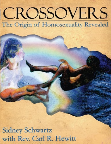 Crossovers The Origin of Homosexuality Revealed