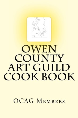 Owen County Art Guild Cook Book We're More Than Just Pretty Pictures