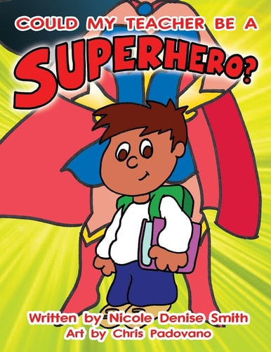 Could My Teacher Be a SUPERHERO?