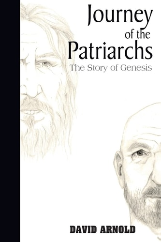Journey of the Patriarchs The Story of Genesis