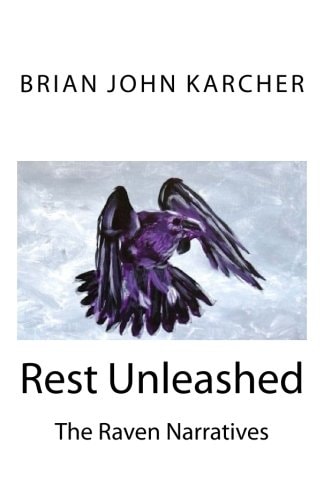 Rest Unleashed The Raven Narratives