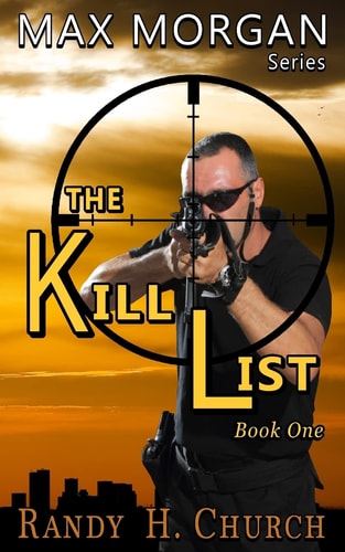 The Kill List Max Morgan Series - Book One