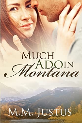 Much Ado in Montana
