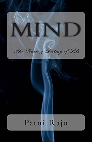 Mind The Source and Destiny of Life