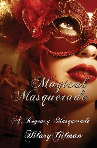 Magical Masquerade A Regency Masquerade