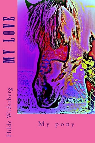 My Love My Pony