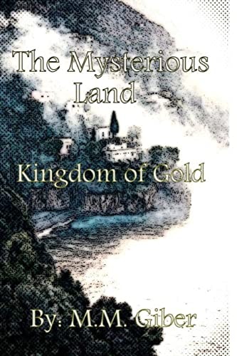 The Mysterious Land Kingdom of Gold