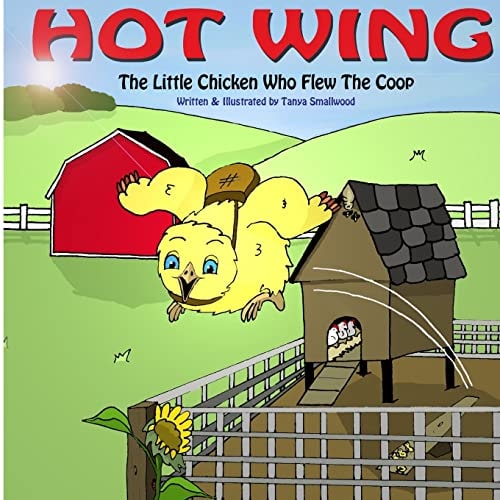 Hot Wing The Little Chicken Who Flew the Coop