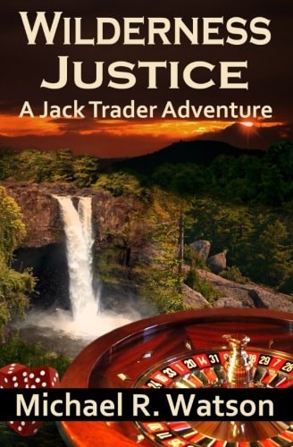 Wilderness Justice A Jack Trader Adventure