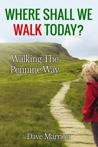 Where Shall We Walk Today? Walking the Pennine Way