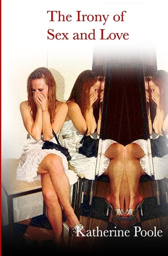The Irony of Sex and Love