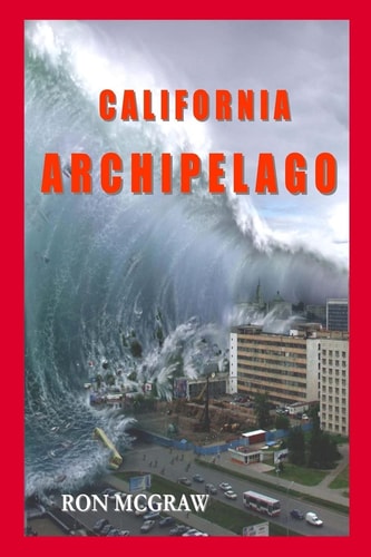 California Archipelago When the Earth Gives, It Also Takes Away