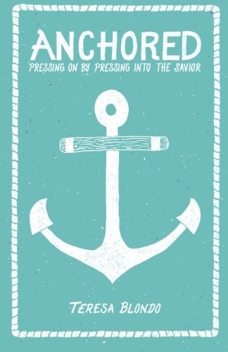 Anchored Pressing on by Pressing Into the Savior