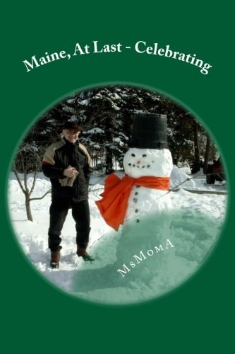 Maine, At Last - Celebrating