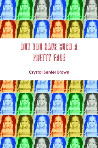 But You Have Such a Pretty Face