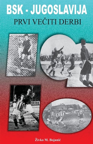 Bsk - Jugoslavija Prvi Veciti Derbi