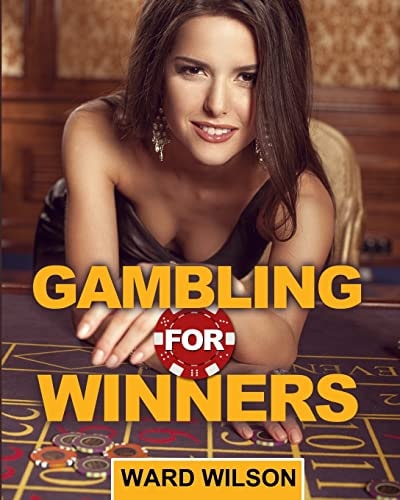Gambling for Winners Your Hard-Headed, No B.S. Guide to Gaming Opportunities With a Long-Term, Mathematical, Positive Expectation