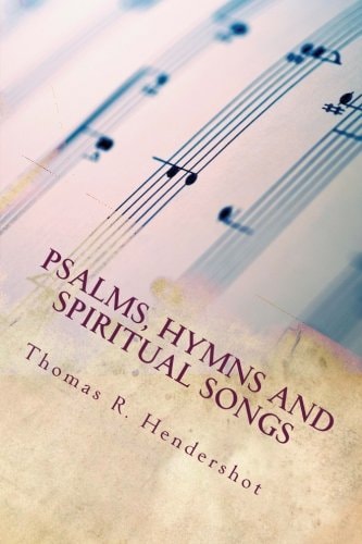 Psalms, Hymns and Spiritual Songs
