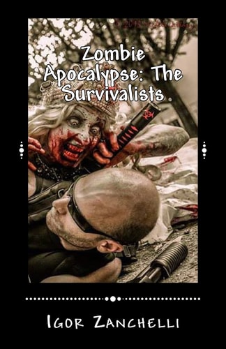 Zombie Apocalypse The Survivalists