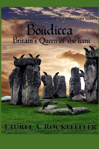 Boudicca Britain's Queen of the Iceni