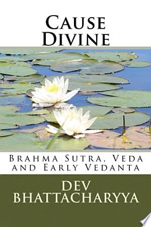 Cause Divine Brahma Sutra, Veda and Early Vedanta