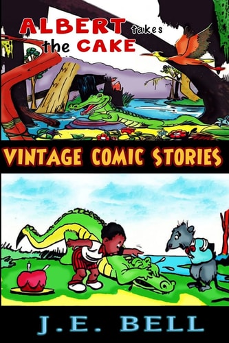 Albert Takes the Cake A Funny Book about an Alligator for Kids