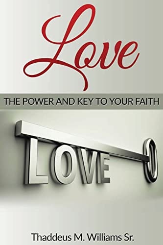 Love The Power and Key to Your Faith
