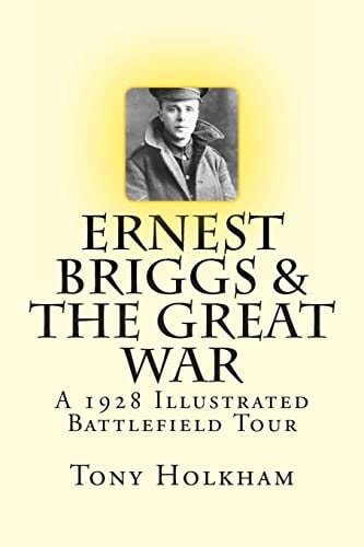 Ernest Briggs and the Great War A 1928 Illustrated Battlefield Tour