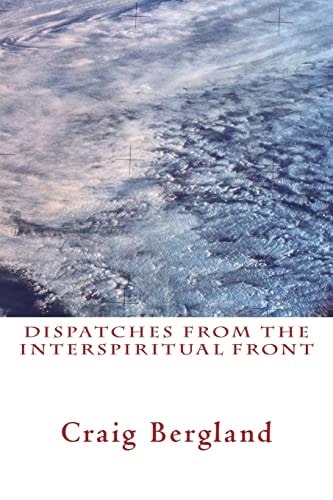 Dispatches from the Interspiritual Front Reflections on the Path...