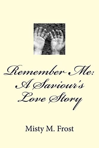Remember Me A Saviour's Love Story