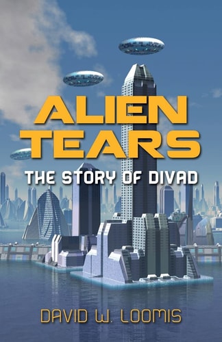 Alien Tears The Story of Divad