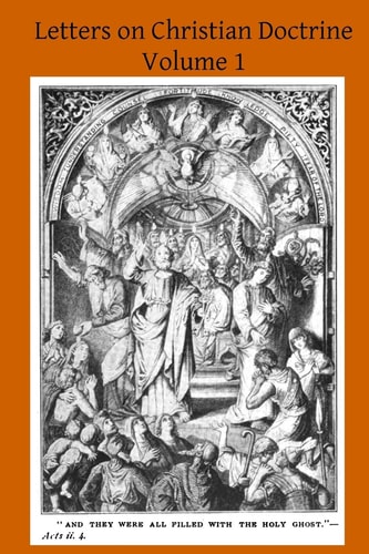 Letters on Christian Doctrine The Ten Commandments of God and the Precepts of the Church