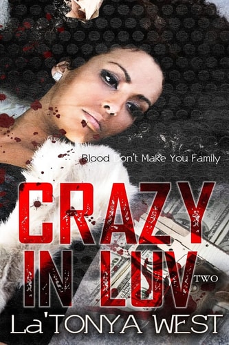 Crazy in Luv 2 Blood Don't Make You Family