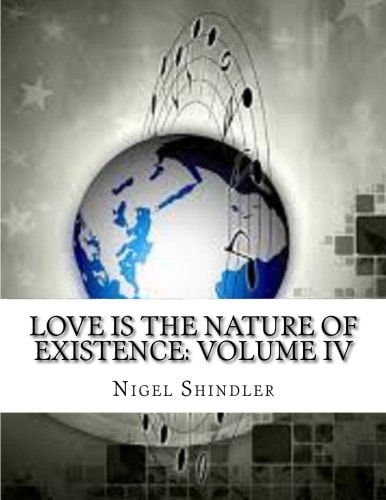 Love Is the Nature of Existence: Volume IV The Creator