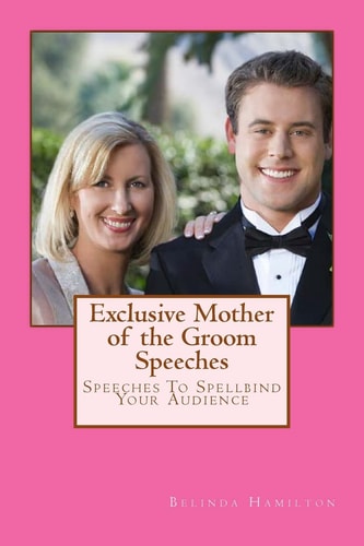 Exclusive Mother of the Groom Speeches Speeches To Spellbind Your Audience