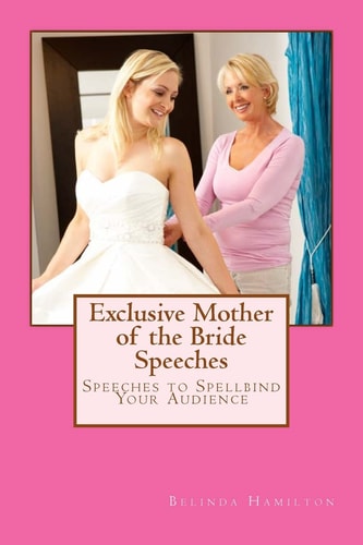 Exclusive Mother of the Bride Speeches Speeches To Spellbind Your Audience