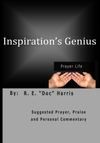 Inspiration's Genius Praise, Prayer and Worship - a Personal Perspective