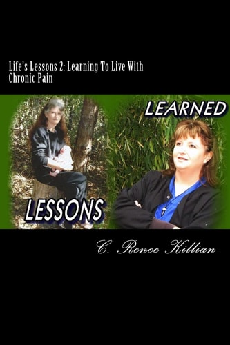 Life's Lessons 2 Learning To Live With Chronic Pain