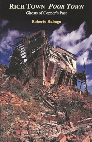 Rich Town Poor Town Ghosts of Copper's Past